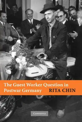 The Guest Worker Question In Postwar Germany