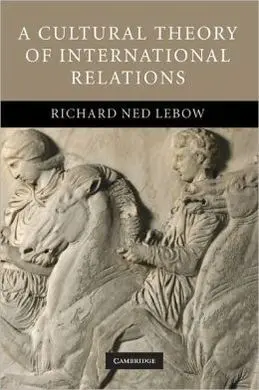 A Cultural Theory Of International Relations