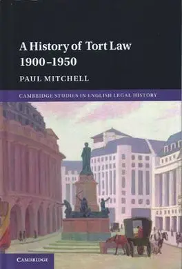 A History Of Tort Law 1900-1950