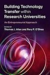 BUILDING TECHNOLOGY TRANSFER WITHIN RESEARCH UNIVERSITIES