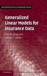 GENERALIZED LINEAR MODELS FOR INSURANCE DATA