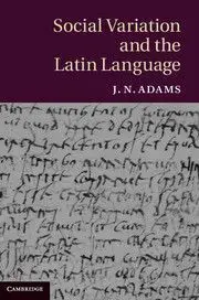 Social Variation And The Latin Language