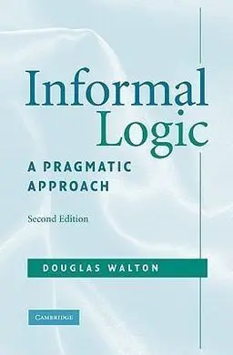 Informal Logic: a Pragmatic Approach