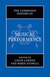 THE CAMBRIDGE HISTORY OF MUSICAL PERFORMANCE
