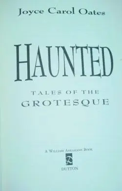 Haunted: Tales Of The Grotesque