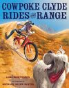 COWPOKE CLYDE RIDES THE RANGE