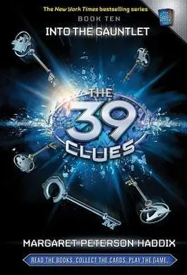 The 39 Clues. Book 10: Into The Gauntlet