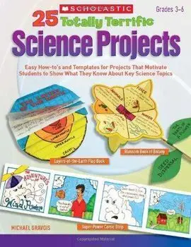 25 Totally Terrific Science Projects