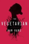 THE VEGETARIAN: A NOVEL