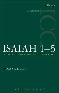 Isaiah 1-5 (Icc): a Critical And Exegetical Commentary (International Critical Commentary)