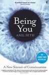 BEING YOU: A NEW SCIENCE OF CONSCIOUSNESS