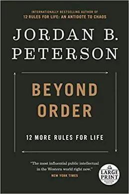 Beyond Order: 12 More Rules For Life