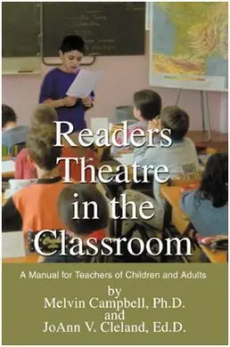 Readers Theatre In The Classroom: a Manual For Teachers Of Children And Adults