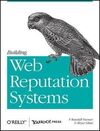BUILDING WEB REPUTATION SYSTEMS