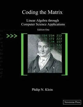 Coding The Matrix: Linear Algebra Through Applicatons To Computer Science Paperb
