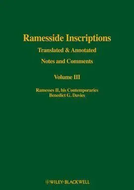 Ramesside Inscriptions, Volume Iii, Ramesses Ii, His Contemporaries: Translated And Annotated, Notes And Comments