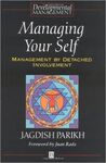 MANAGING YOUR SELF: MANAGEMENT BY DETACHED INVOLVEMENT