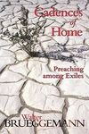 CADENCES OF HOME: PREACHING AMONG EXILES