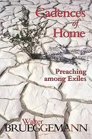 Cadences Of Home: Preaching Among Exiles