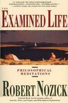 THE EXAMINED LIFE: PHILOSOPHICAL MEDITATIONS