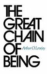 THE GREAT CHAIN OF BEING: A STUDY OF THE HISTORY OF AN IDEA