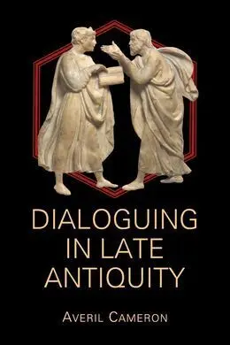 Dialoguing In Late Antiquity