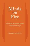 MINDS ON FIRE : HOW ROLE-IMMERSION GAMES TRANSFORM COLLEGE