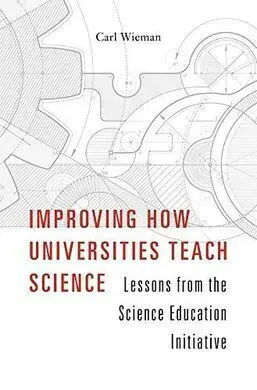 Improving How Universities Teach Science: Lessons From The Science Education Ini