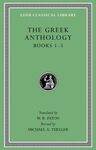 GREEK ANTHOLOGY, VOLUME I: BOOK 1: CHRISTIAN EPIGRAMS. BOOK 2: DESCRIPTIONS OF S