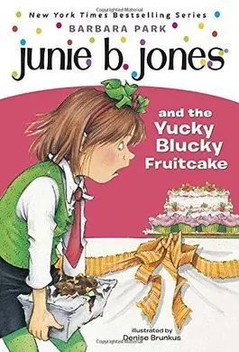 Junie B Jones Yucky Blucky Fruitcake 5