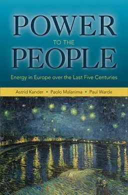 Power To The People: Energy In Europe Over The Last Five Centuries