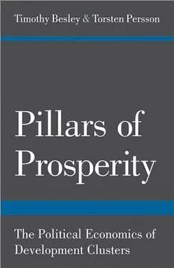 Pillars Of Prosperity: The Political Economics Of Development Clusters
