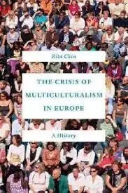 The Crisis Of Multiculturalism In Europe: a History