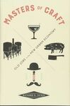 MASTERS OF CRAFT: OLD JOBS IN THE NEW URBAN ECONOMY
