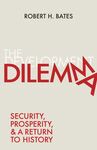 THE DEVELOPMENT DILEMMA: SECURITY, PROSPERITY, AND A RETURN TO HISTORY