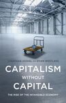 CAPITALISM WITHOUT CAPITAL: THE RISE OF THE INTANGIBLE ECONOMY