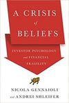 A CRISIS OF BELIEFS : INVESTOR PSYCHOLOGY AND FINANCIAL FRAGILITY