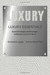 LUXURY ESSENTIALS: ESSENTIAL INSIGHTS AND STRATEGIES TO MANAGE LUXURY PRODUCTS
