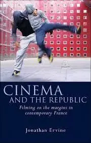 Cinema And The Republic. Filming On The Margins In Cotemporary France