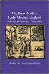 THE BOOK TRADE IN EARLY MODERN ENGLAND
