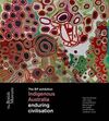 INDIGENOUS AUSTRALIA: ENDURING CIVILISATION