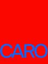 ANTHONY CARO