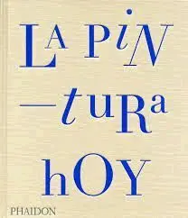 La Pintura Hoy