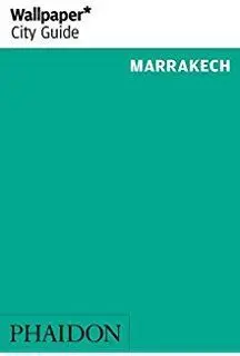 Wallpaper City Guide Marrakech 2016