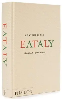 Eataly: Contemporary Italian Cooking