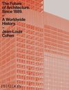 THE FUTURE OF ARCHITECTURE SINCE 1889,  A WOR