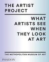 THE ARTIST PROJECT. WHAT ARTISTS SEE WHEN THEY LOOK AT ART (JUNIO 2017)