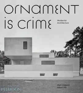 Ornament Is Crime: Modernist Architecture