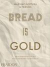 BREAD IS GOLD