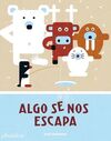 ALGO SE NOS ESCAPA